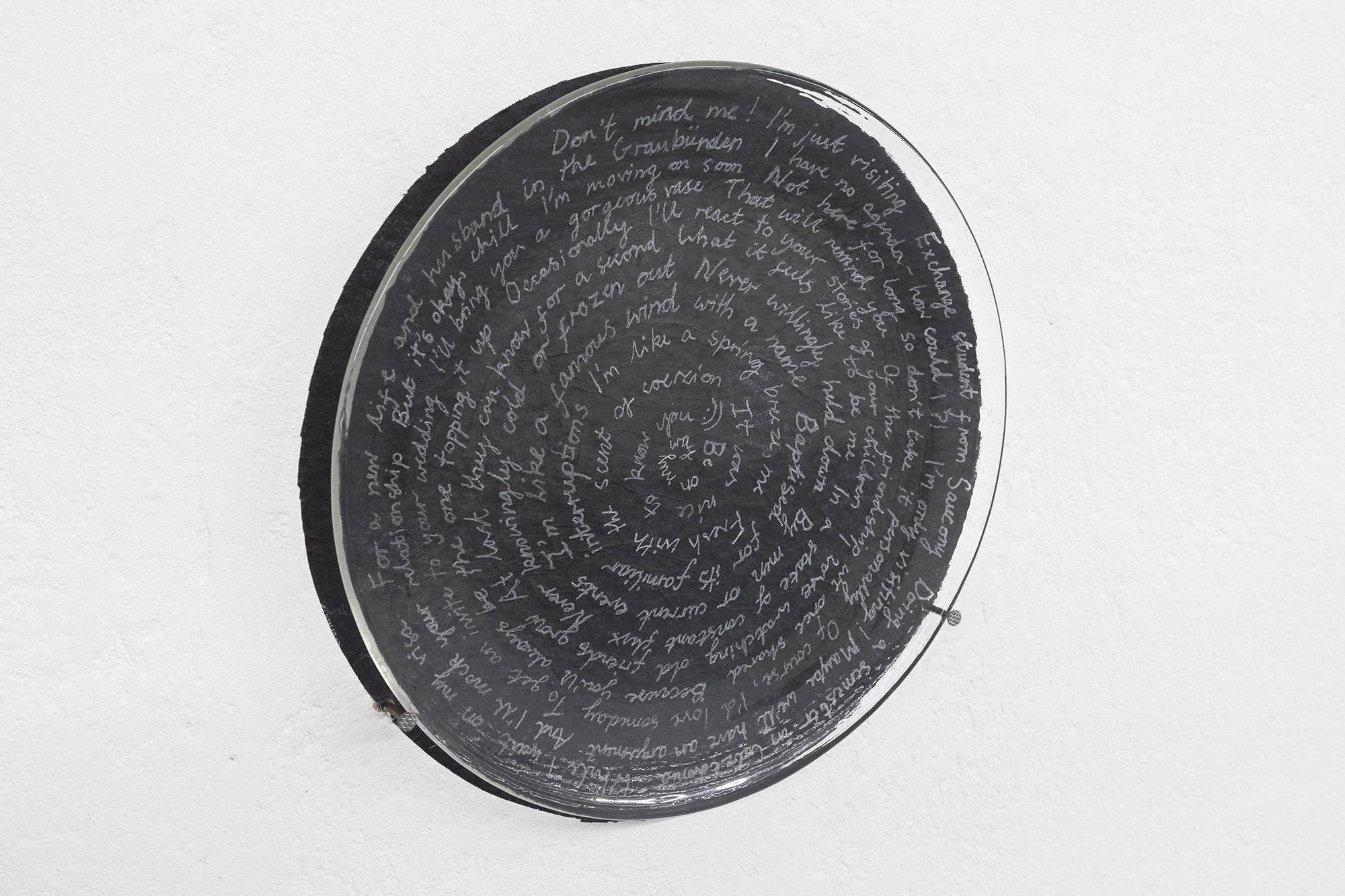 Don’t mind me! I’m just visiting, 2022,
Glasi Hergiswil glass plate, handwritten engraving, ø 28 cm